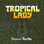 Cover Tropical Lady