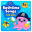Cover Bathtime Songs for Kids