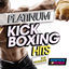 Cover Platinum Kick Boxing Hits for Workout (20 Tracks Non-Stop Mixed Compilation for Fitness & Workout - 140 BPM)