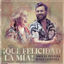 Cover ¡Qué Felicidad La Mía! (30 Años En La Música)
