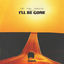 Cover I'll Be Gone
