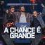 Cover A Chance É Grande (Ao Vivo)