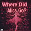 Cover Where Did Alice Go?