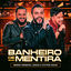 Cover Banheiro de Mentira (Ao Vivo)