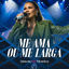 Cover Me Ama Ou Me Larga (Ao Vivo)