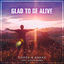 Cover Glad to be Alive