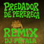 Cover Predador de Perereca (Remix)