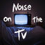 Cover Noise on the TV