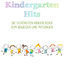 Cover Kindergarten Hits - Die schönsten Kinderlieder zum Bewegen und Mitsingen