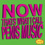 Cover NOW THATS WHAT I CALL PENIS MUSIC
