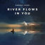 Cover River Flows in You