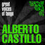 Cover Great Voices of Tango: Alberto Castillo
