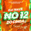 Cover Ela Trava no 12 do CINGA