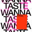 Cover Wanna Taste?