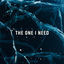 Cover The One I Need