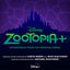 Cover Zootopia+ (Original Soundtrack)