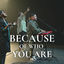 Cover Because of Who You Are