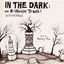 Cover In the Dark: Or, B-Movie Trash!