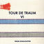 Cover Tour De Traum VI Mixed by Riley Reinhold