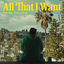 Cover All That I Want