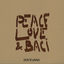 Cover Peace, Love & Baci