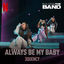 Cover Always Be My Baby (from the Netflix Series "Building the Band") (Live)
