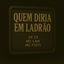 Cover Quem Diria Em Ladrão