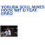 Cover Yoruba Soul Mixes - Rock Wit U