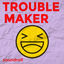 Cover Troublemaker