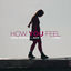 Cover How You Feel