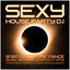 Cover Sexy House Party DJ: 2020 Electronic Dance Music Spinning Workout Hits from Miami to Ibiza to Amsterdam (Mixed)