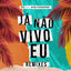 Cover Já Não Vivo Eu: Remixes