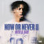 Cover NOW OR NEVER II