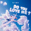 Cover DO YOU LOVE ME ?