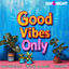 Cover Good Vibes Only