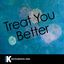 Cover Treat You Better (In the Style of Shawn Mendes) [Karaoke Version] - Single