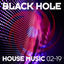 Cover Black Hole House Music 02-19