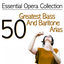 Cover Essential Opera Collection: 50 Greatest Bass and Baritone Arias