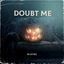 Cover Doubt Me