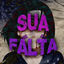 Cover Sua Falta