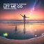 Cover Let Me Go (Airborn Club Mix)