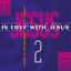 Cover In Love with Jesus, Vol. 2