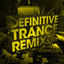Cover Definitive Trance Remixes - Volume Four