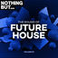 Cover Nothing But... The Sound of Future House, Vol. 09