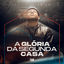 Cover A Glória da Segunda Casa (Ao Vivo no Rio de Janeiro)