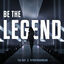 Cover Be The Legend