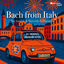 Cover Bach from Italy: The Vivaldi & Marcello Influences