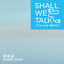 Cover Shall We Talk (Tre Lune MMXIX)