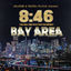 Cover 8:46 The Self Destruction Movement Bay Area (feat. Mr. Kee, Erruption, KR Mack, Shannies S, Quad High, Napalm Da Don, B3hree, Rapp