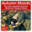 Cover Autumn Moods (The Most Beautiful Autumn Moods in Classical Music)